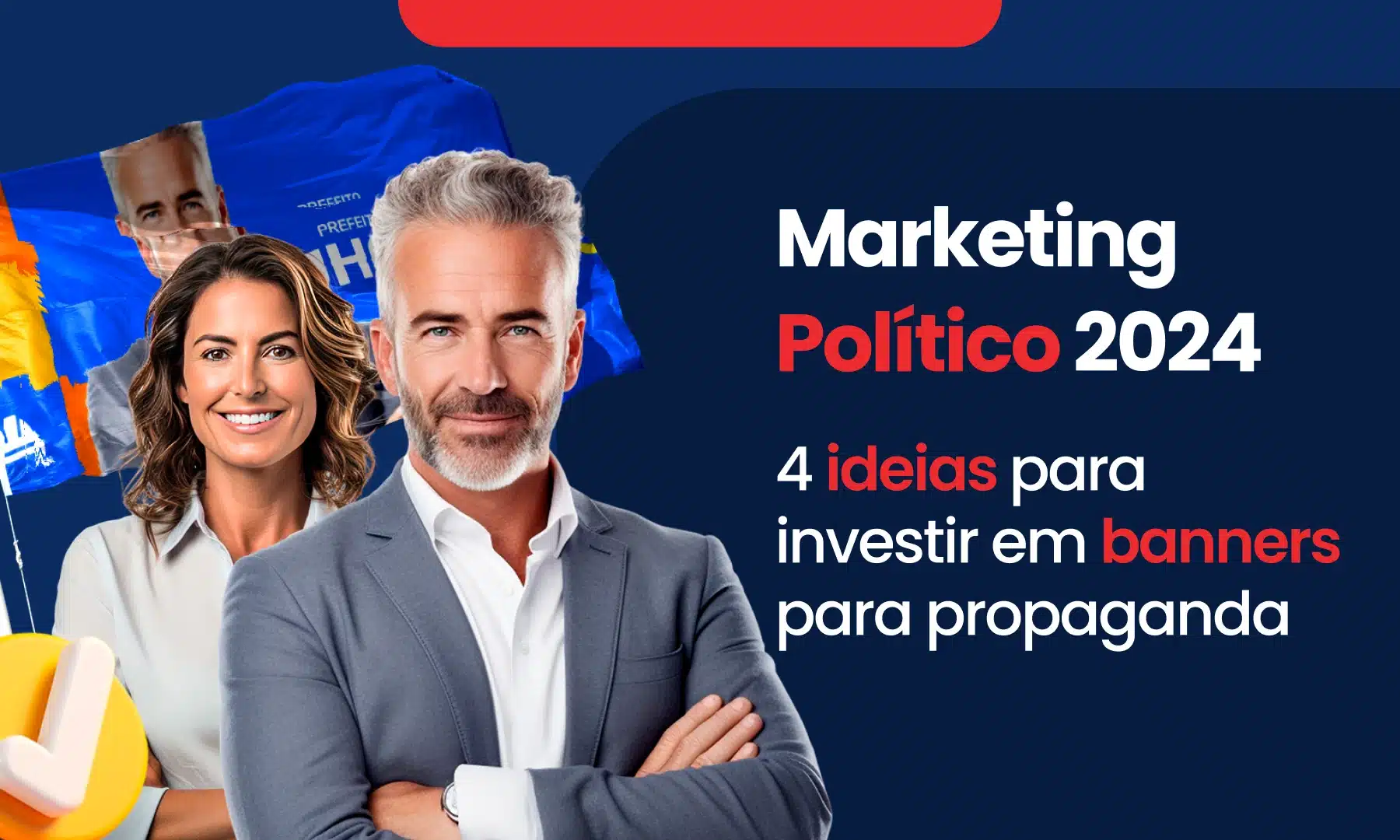 Marketing Político 4 ideias para investir em banners