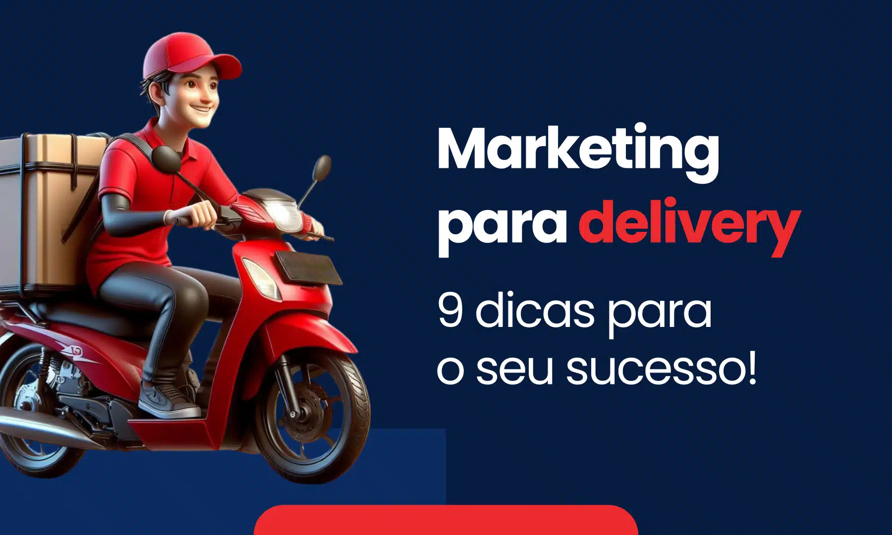 Marketing para delivery 9 dicas para o seu sucesso