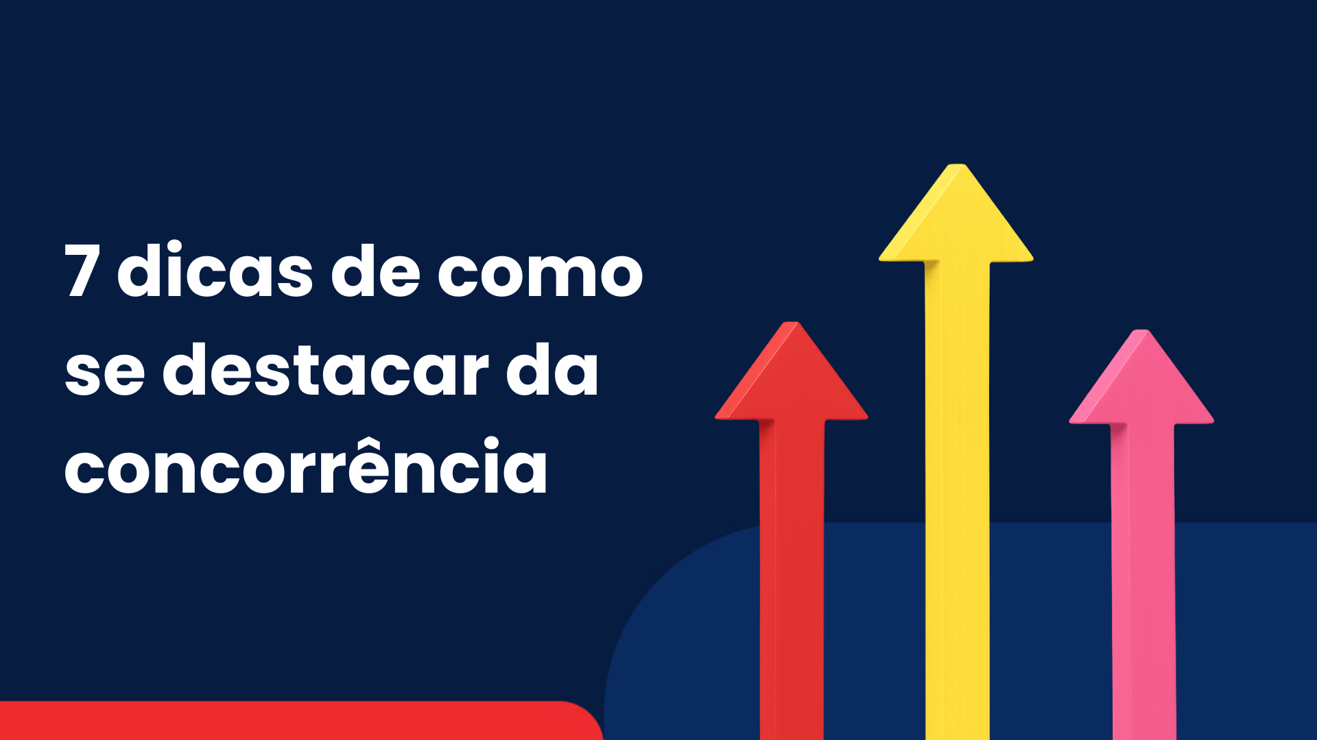 7 dicas de como se destacar da concorrencia 1
