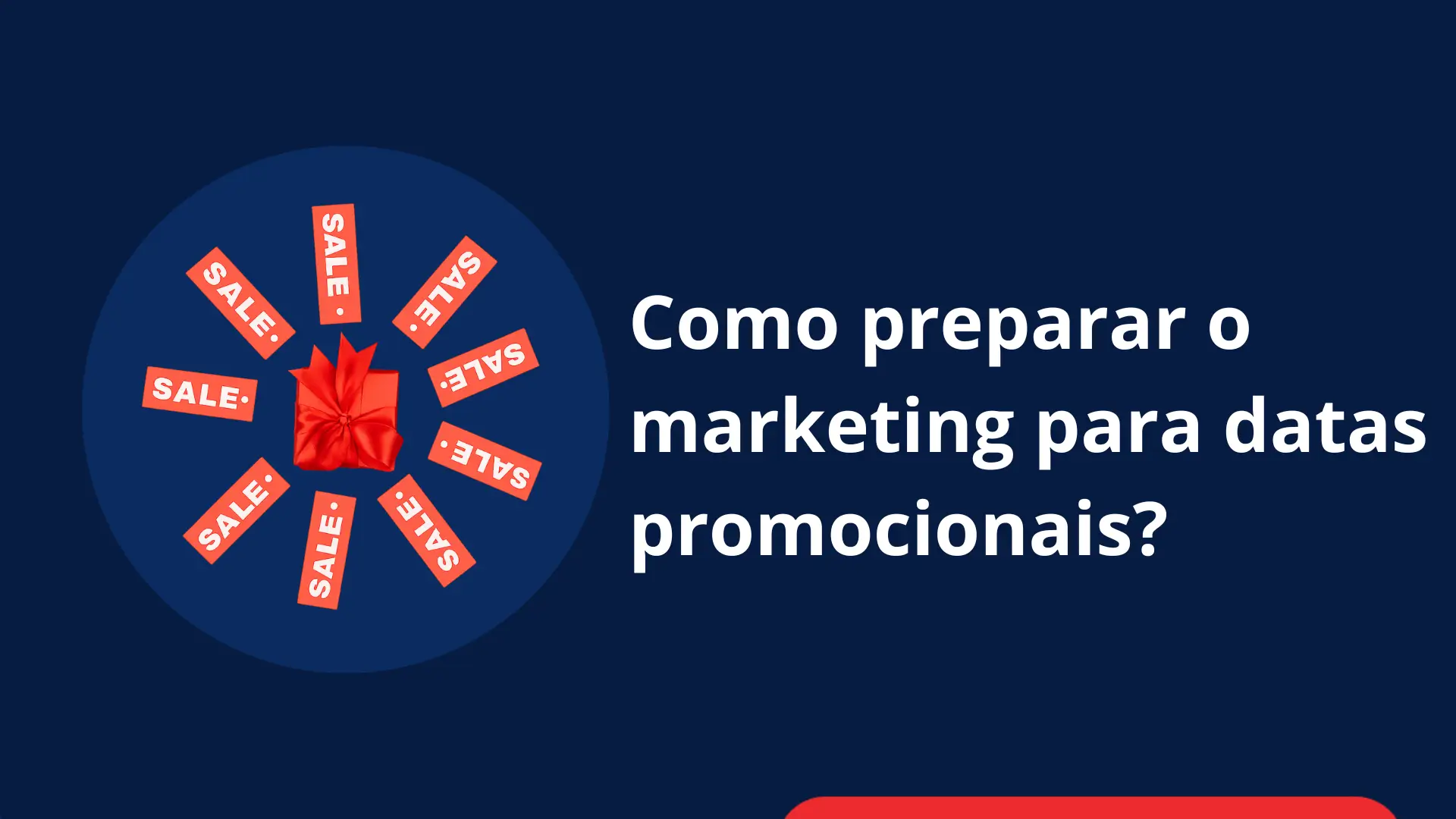 como preparar o marketing para datas promocionais