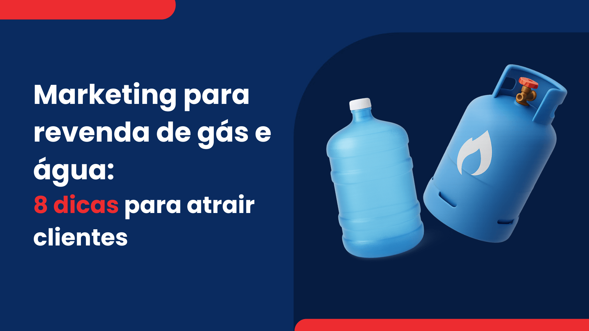 marketing para revenda de gas e agua 8 dicas para atrair clientes 2