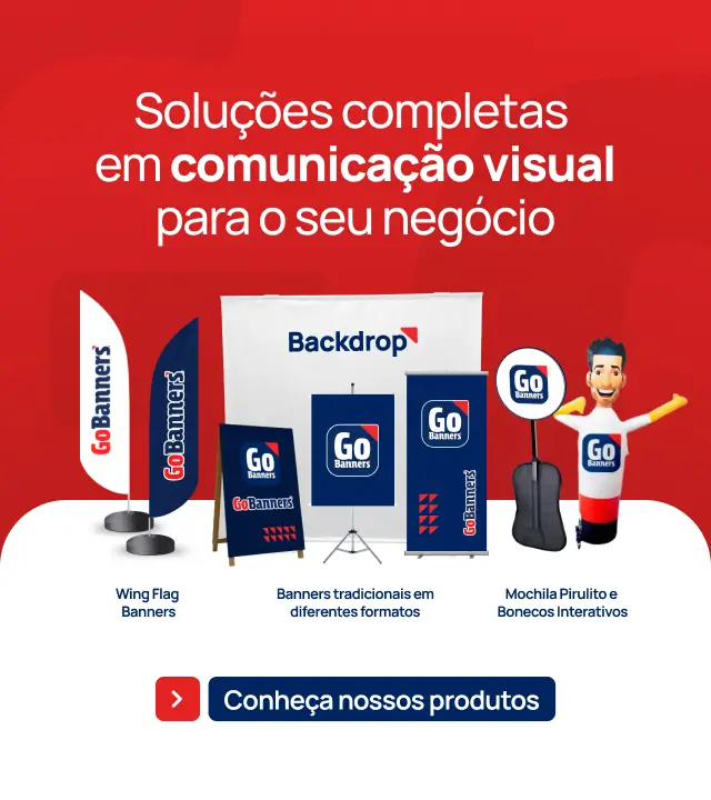 Soluções completas em comunicação visual para o seu negócio - GoBanners WindBanners
