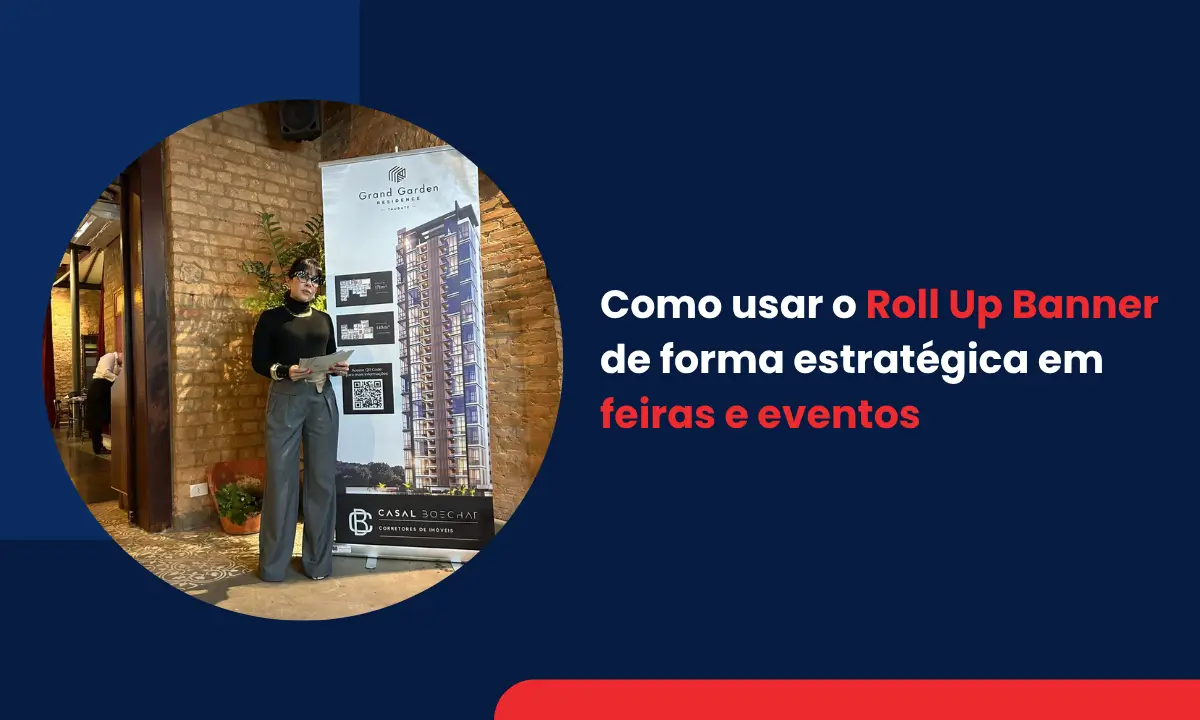 como usar o roll up banner de forma estrategica em feiras e eventos