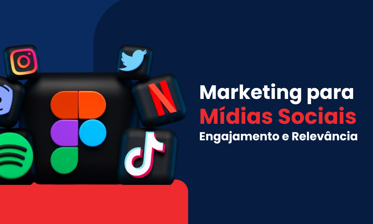 marketing para midias sociais engajamento e relevancia