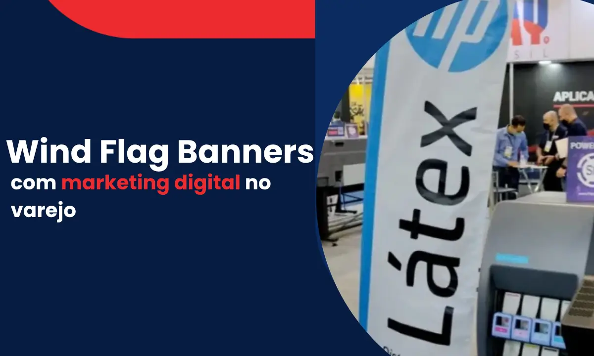 wind flag banners com marketing digital no varejo 1