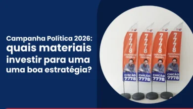 Campanha Política 2026: quais materiais investir para uma boa estratégia?