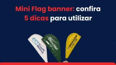 Mini Flag banner: confira 5 dicas para utilizar