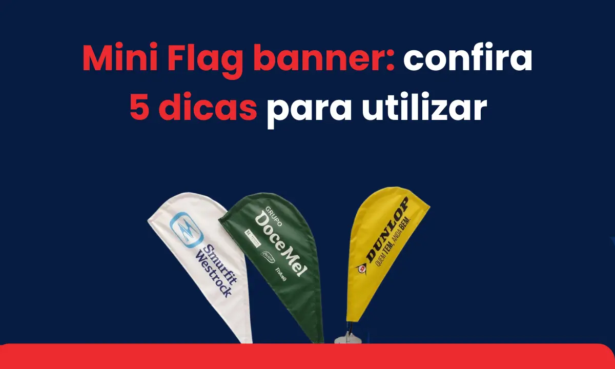 mini flag banner confira 5 dicas para utilizar