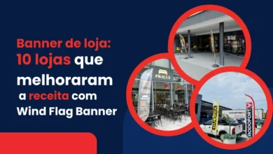 Banner de loja: 10 lojas que melhoraram a receita com Wind Flag Banner