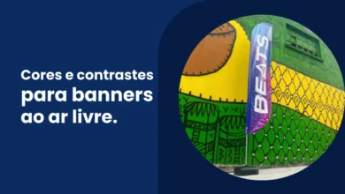 Cores e contrastes para banners ao ar livre: visibilidade