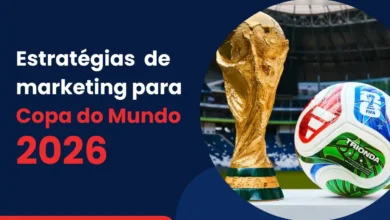 Estratégias de marketing para Copa do Mundo 2026