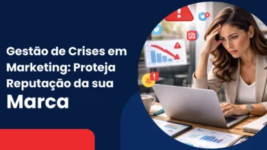 Gestão de Crises em Marketing: Proteja a Reputação da sua Marca