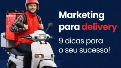 Marketing para delivery: 9 dicas estratégicas para o sucesso
