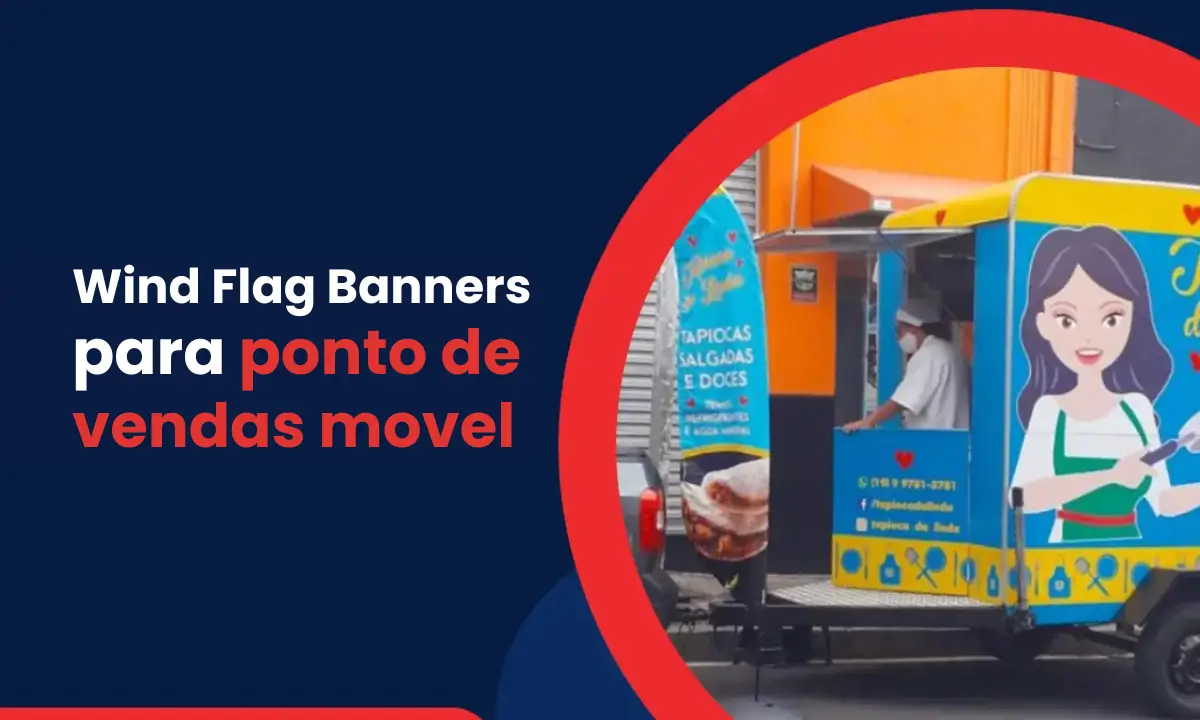 wind flag banners para ponto de vendas movel estrategias
